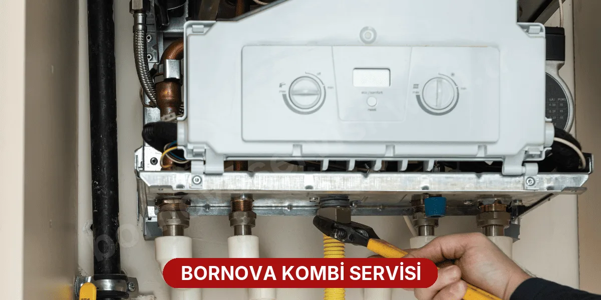 Bornova Kombi Servisi